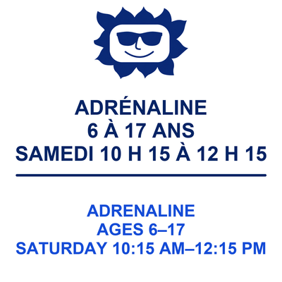Adrénaline 6-17 ans samedi 10h15 à 12h15
