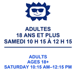 Adult 18+ Saturday 10:15 am à 12:15 pm