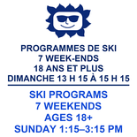 7 Weekends 18+ Ski Sunday 1:15 pm to 3:15 pm