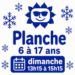 7 weekends 6 to 17 Snowboard Sunday 1:15 pm to 3:15 pm