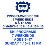 7 week-ends 6 à 17  Ski dimanche 13h15 à 15h15
