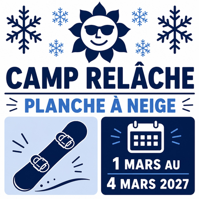 Camp Relâche scolaire planche à neige 1 mars au 4 mars 2027