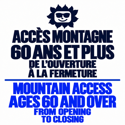 Adult (60 years +) – Mountain access - Opening to Closing