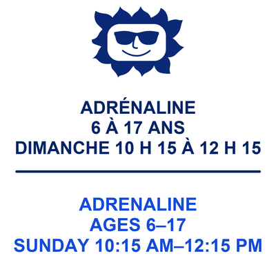 Adrénaline 6-17 ans dimanche 10h15 à 12h15