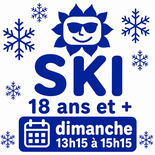 7 week-ends 18+ Ski dimanche 13h15 à 15h15