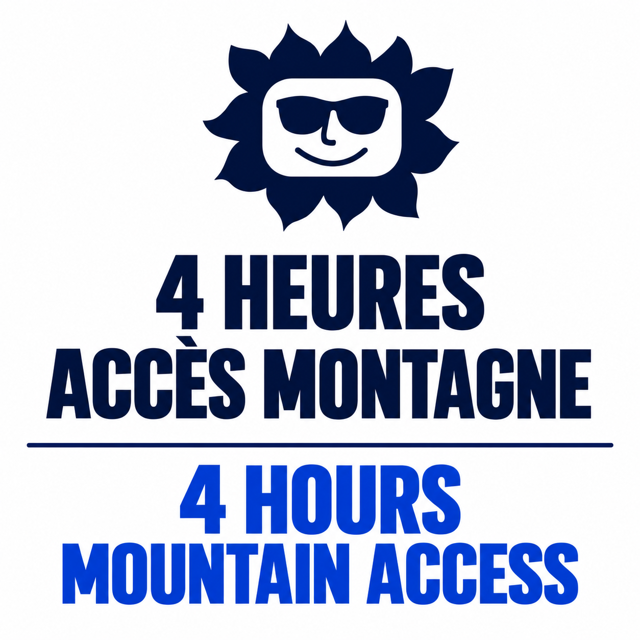4 heures - Accès Montagne